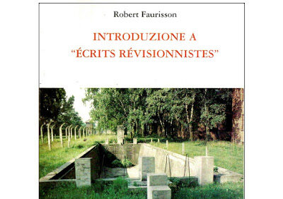 Joe Fallisi presenta la pubblicazione in italiano dell’Introduzione ai miei Ecrits révisionnistes (1974 -1998)