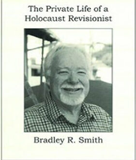 Bradley Smith, Break His Bones: The Private Life of a Holocaust Revisionist